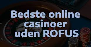 Dansk Casino Uden ROFUS En Guide til Spil uden Begrænsninger -1059313122