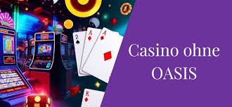 Die besten Online Casinos ohne OASIS Spiele und Gewinne ohne Grenzen