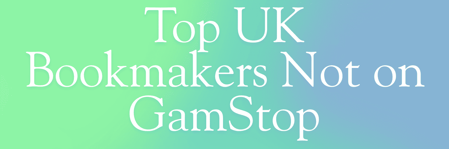 Exploring Bookmakers Not on GamStop Your Guide to Alternative Betting Options 949472425