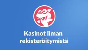 Suomikasino Ilman Rekisteröitymistä - Helppoa ja Nopeaa Pelaamista 990550222