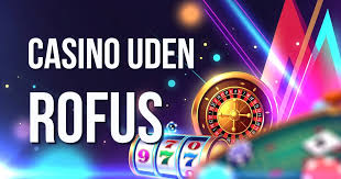 Oplev de Bedste Casinoer Uden Rufus 1520446159