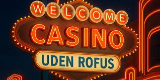 Casino uden ROFUS i Danmark Find de bedste muligheder