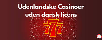 Udenlandske Casinoer for Danskere En Guide til Sikre Spiloplevelser